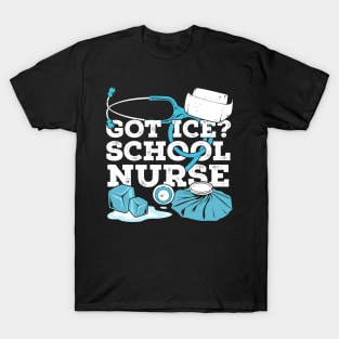 Got Ice School Nurse T-Shirt